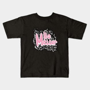 No Matter Kids T-Shirt